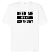 Футболка Оверсайз Beer me its my birthday Белый фото