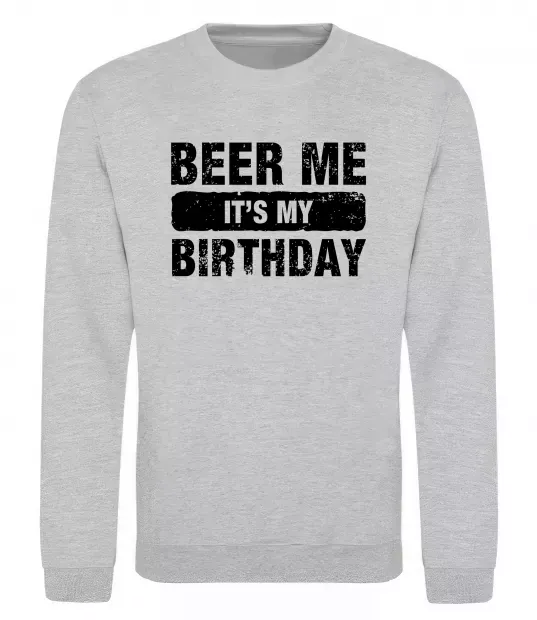 Свитшот Beer me its my birthday Серый меланж фото