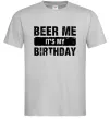 Мужская футболка Beer me its my birthday Серый фото