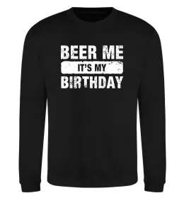 Свитшот Beer me its my birthday Черный фото