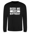Свитшот Beer me its my birthday Черный фото