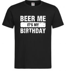 Чоловіча футболка Beer me its my birthday