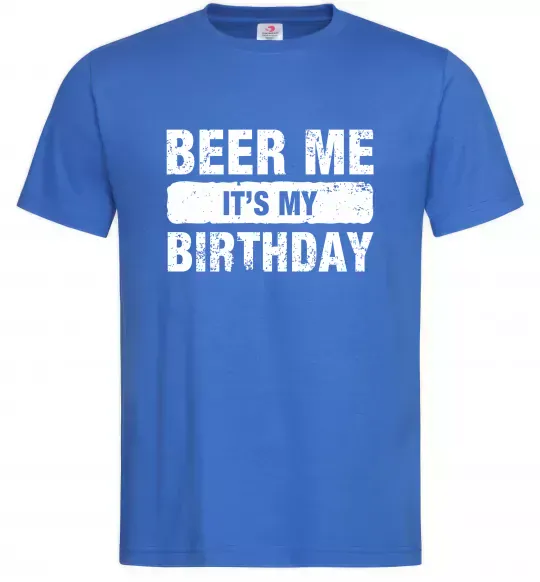 Мужская футболка Beer me its my birthday Ярко-синий фото