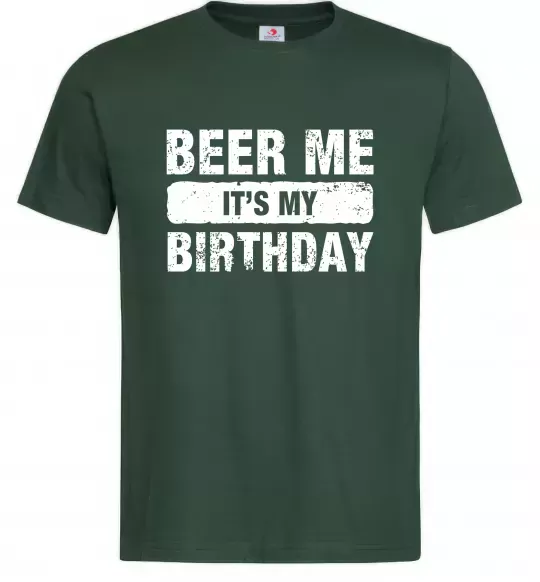 Мужская футболка Beer me its my birthday Темно-зеленый фото