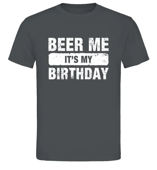 Мужская футболка Beer me its my birthday Графит фото