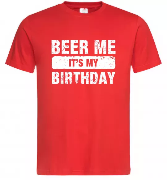 Мужская футболка Beer me its my birthday Красный фото