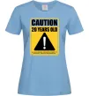 Женская футболка Caution 20 years old Голубой фото