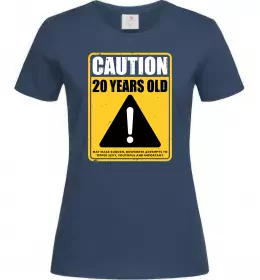 Женская футболка Caution 20 years old Темно-синий фото