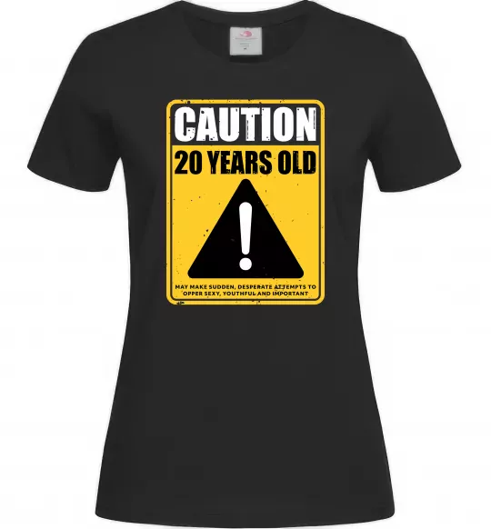 Женская футболка Caution 20 years old Черный фото