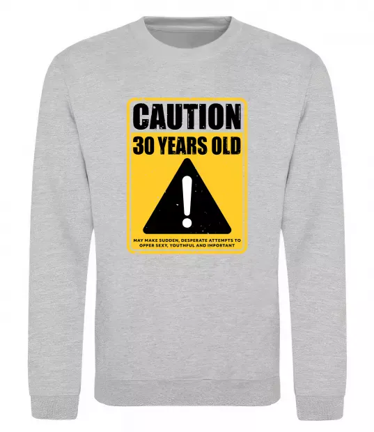 Свитшот Caution 30 years old Серый меланж фото