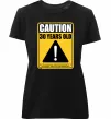 Жіноча преміум футболка Caution 30 years old Чорний фото