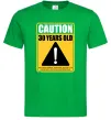Чоловіча футболка Caution 30 years old Зелений фото