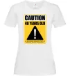Женская футболка Caution 40 years old Белый фото
