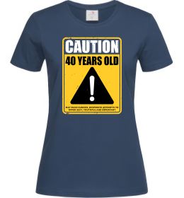 Женская футболка Caution 40 years old