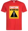 Мужская футболка Caution 40 years old Красный фото