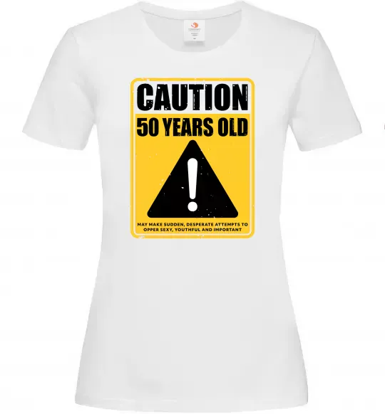 Жіноча футболка Caution 50 years old Білий фото