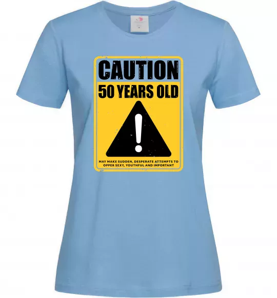 Жіноча футболка Caution 50 years old Блакитний фото