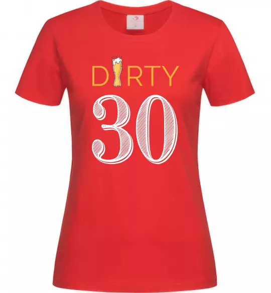 Жіноча футболка Dirty 30 beer Червоний фото