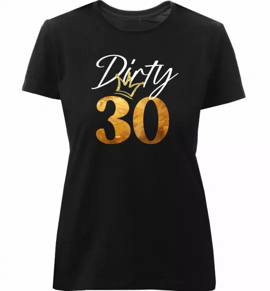 Женская премиум футболка Dirty 30 golden Черный фото