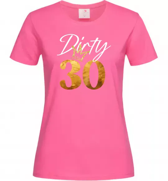 Женская футболка Dirty 30 golden Ярко-розовый фото