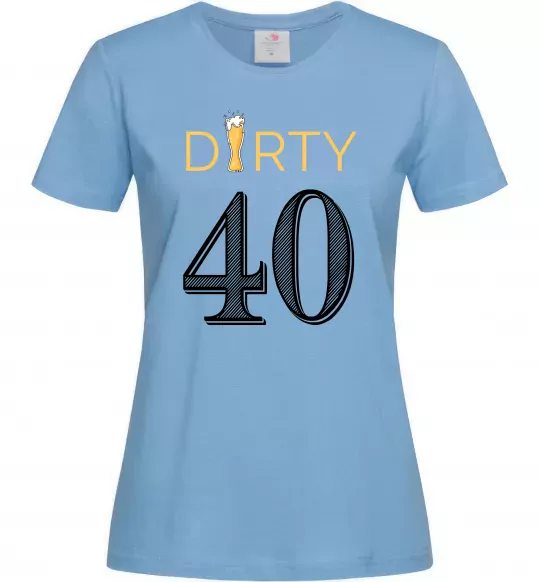 Женская футболка Dirty 40 beer Голубой фото