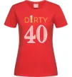 Женская футболка Dirty 40 beer Красный фото