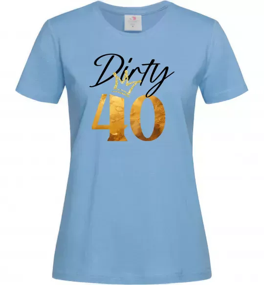 Женская футболка Dirty 40 golden Голубой фото