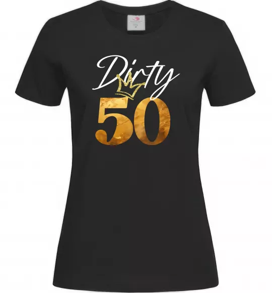 Женская футболка Dirty 50 golden Черный фото