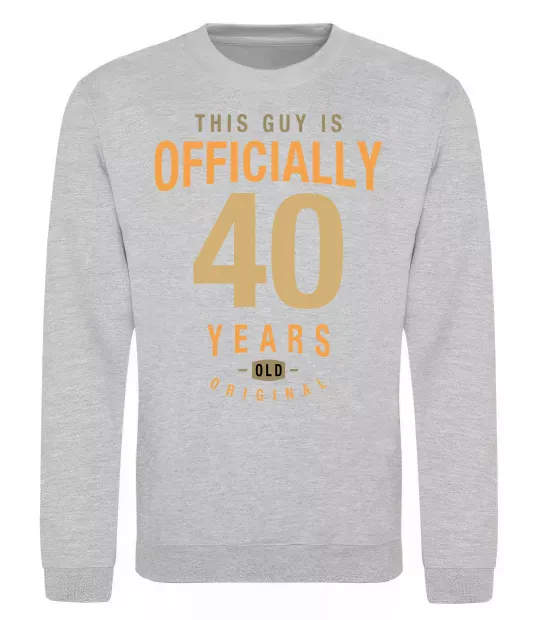 Світшот Officially 40 years Сірий меланж фото