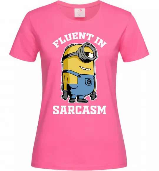 Жіноча футболка Fluent in sarcasm Яскраво-рожевий фото