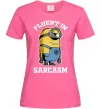 Жіноча футболка Fluent in sarcasm Яскраво-рожевий фото