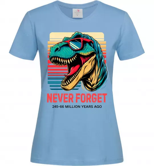 Женская футболка Динозаври never forget Голубой фото