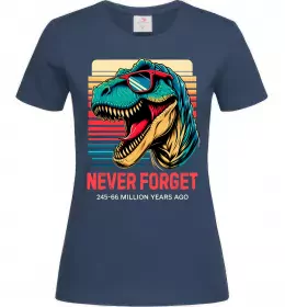 Женская футболка Динозаври never forget Темно-синий фото
