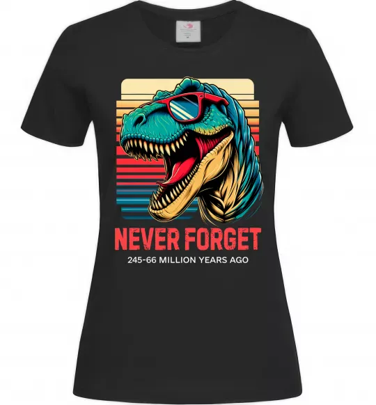 Женская футболка Динозаври never forget Черный фото