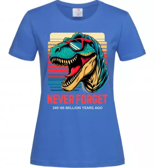 Женская футболка Динозаври never forget Ярко-синий фото