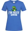 Женская футболка I`m rexy and I know it Ярко-синий фото