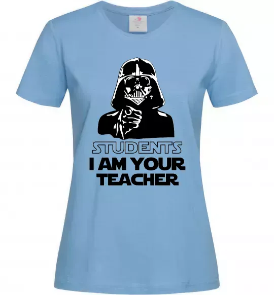 Жіноча футболка Students I am your teacher Блакитний фото