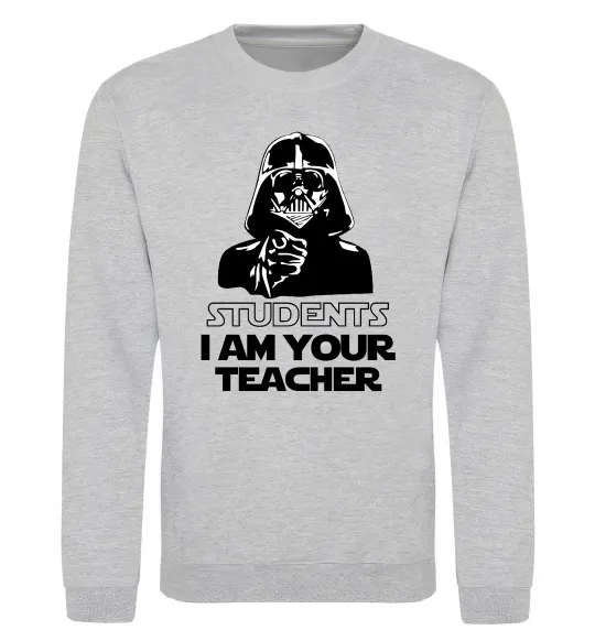 Світшот Students I am your teacher Сірий меланж фото