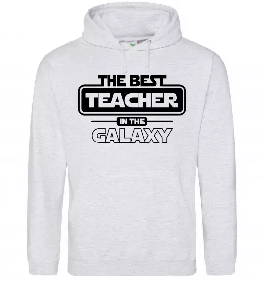 Мужская толстовка (худи) The best teacher in the Galaxy Серый меланж фото