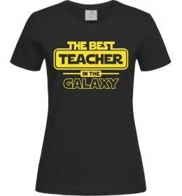 Женская футболка The best teacher in the Galaxy