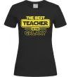 Жіноча футболка The best teacher in the Galaxy Чорний фото