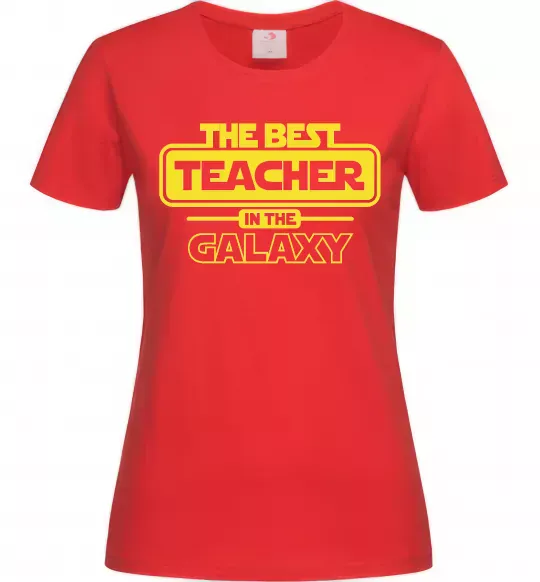 Жіноча футболка The best teacher in the Galaxy Червоний фото