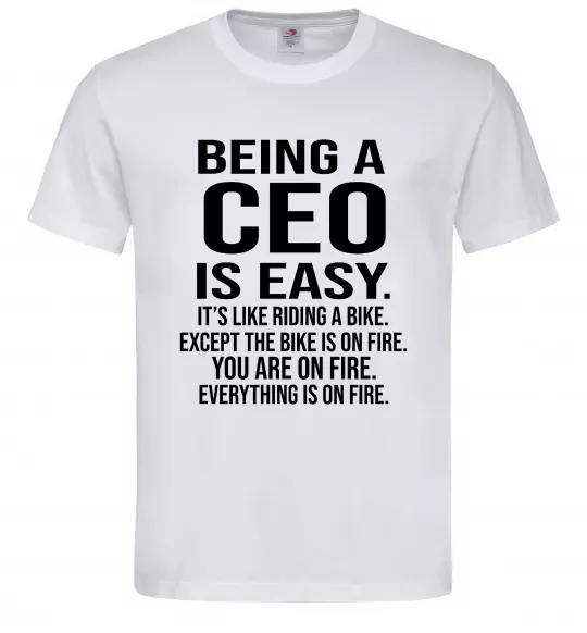 Мужская футболка Being a CEO is easy Белый фото