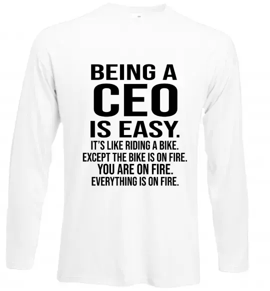 Лонгслів Being a CEO is easy Білий фото