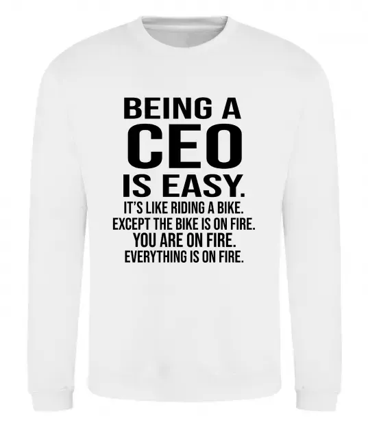 Свитшот Being a CEO is easy Белый фото