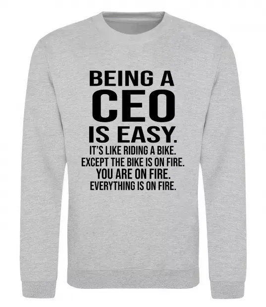 Свитшот Being a CEO is easy Серый меланж фото