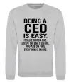 Свитшот Being a CEO is easy Серый меланж Свитшот Being a CEO is easy Серый меланж фото