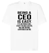 Футболка Оверсайз Being a CEO is easy Білий фото