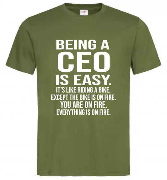 Мужская футболка Being a CEO is easy Оливковый фото