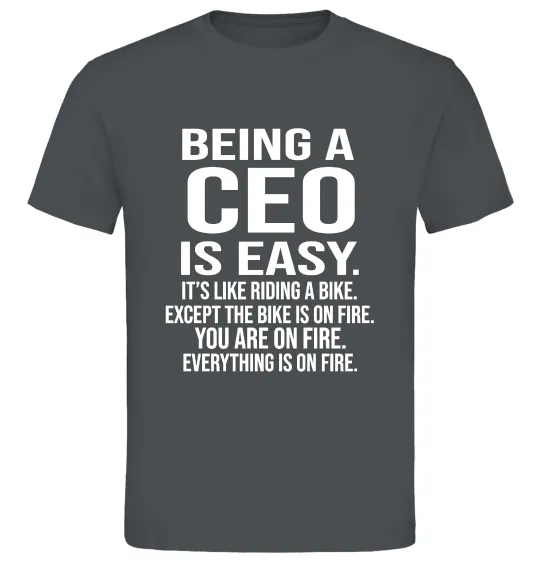 Мужская футболка Being a CEO is easy Графит фото